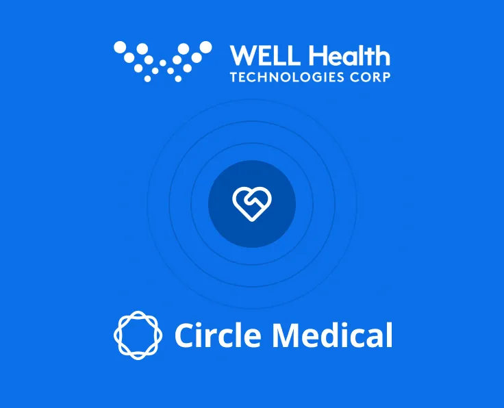 Circle Medical joins the WELL Health Technologies family